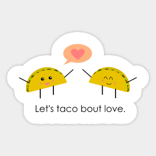 Let's Taco Bout Love Sticker